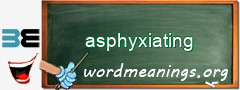 WordMeaning blackboard for asphyxiating